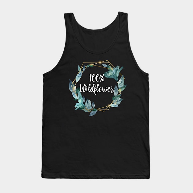 100% Wildflower (The Texas Wildflower First Anniversary Tee) Tank Top by mazurprop